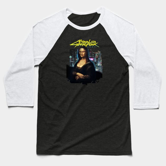 MONA LISA cyberpunk 1507 Baseball T-Shirt by FbsArts